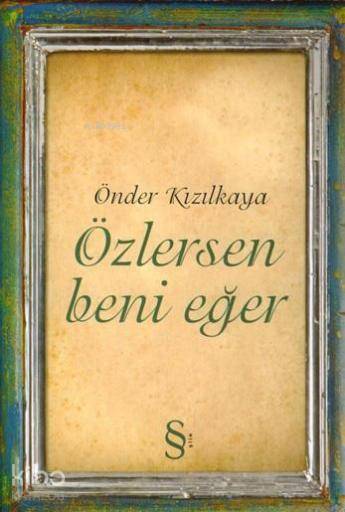 Özlersen Beni Eğer