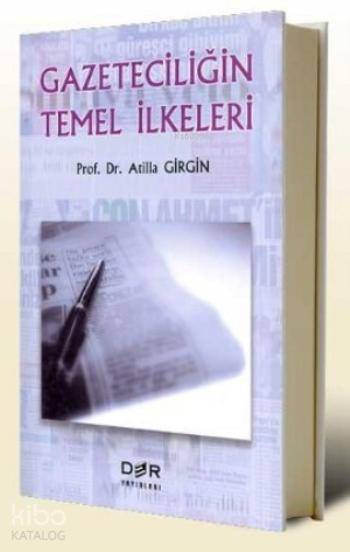 Gazeteciliğin Temel İlkeleri