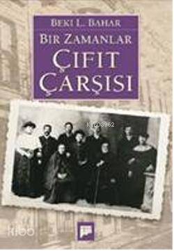 Bir Zamanlar Çıfıt Çarşısı