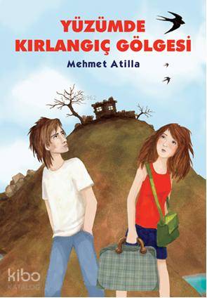 Tudem Yüzümde Kırlangıç Gölgesi - Mehmet Atilla