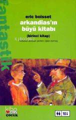 Arkandias'ın Büyü Kitabı / Arkandias Üçlemesi Birinci Kitap