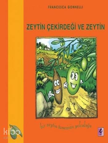 Zeytin Çekirdeği ve Zeytin