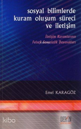 Sosyal Bilimlerde Kuram Oluşum Süreci ve İletişim