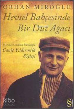 Hevsel Bahçesinde Bir Dut Ağacı; Cabip Yıldırım'la Söyleşi