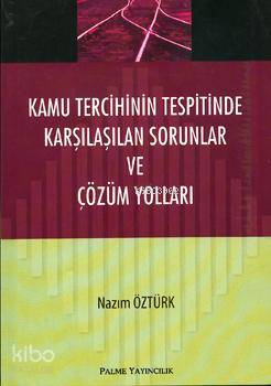 Kamu Tercihinin Tespitinde Karşılaşılan Sorunlar; ve Çözüm Yolları