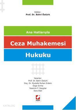 Ana Hatlarıyla| Ceza Muhakemesi Hukuku