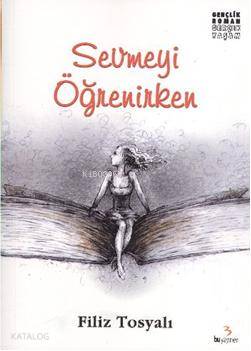Sevmeyi Öğrenirken