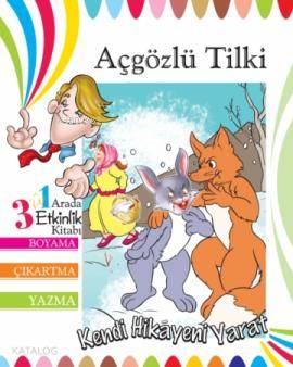 Kendi Hikayeni Yarat: Açgözlü Tilki