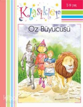 Oz Büyücüsü (Ciltli); Klasikler,7-9 Yaş