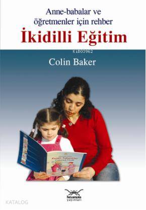 Anneler Babalar ve Öğretmenler İçin Rehber İkidilli Eğitim