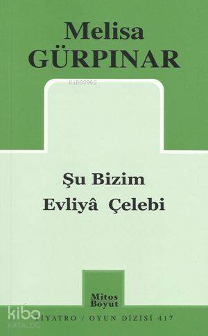 Şu Bizim Evliya Çelebi-Melisa Gürpınar