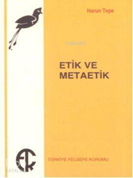 Etik Ve Metaetik - Harun Tepe