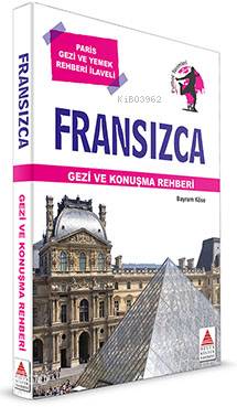 Delta Kültür Yayınevi Fransızca Gezi ve Konuşma Rehberi - Bayram Köse 208 Sayfa Ciltsiz Yayın Evi ile Hobi Kitapları