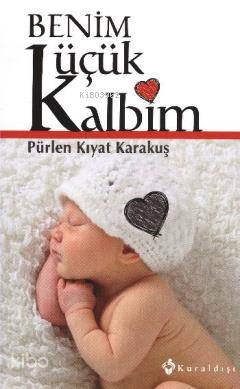 Benim Küçük Kalbim - Pürlen Kıyat Karakuş