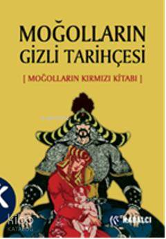 Moğolların Gizli Tarihçesi - (Moğolların Kırmızı Kitabı)