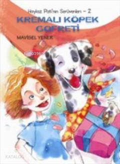 Tudem Haylaz Pati'Nin Serüvenleri: 2 - Kremalı Köpek Gofreti-Mavisel Yener