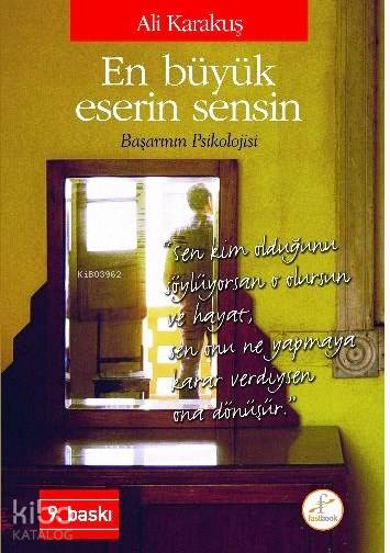 En Büyük Eserin Sensin – Başarının Psikolojisi