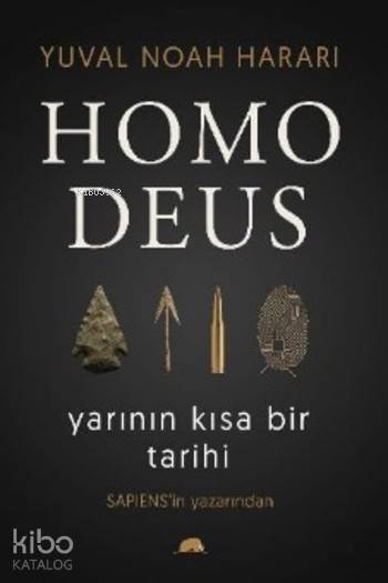 Homo Deus; Yarının Kısa Bir Tarihi