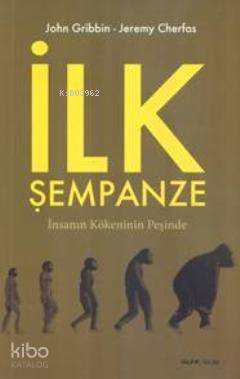 İlk Şempanze; İnsanın Kökeninin Peşinde