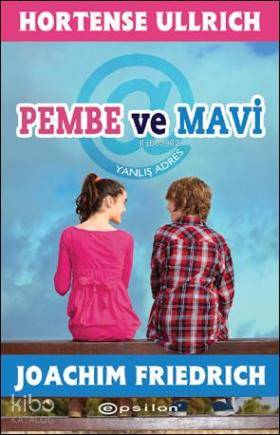 Pembe ve Mavi Yanlış Adres - Joachim Friedrich