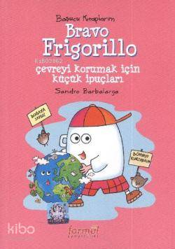Bravo Frigorillo; Başucu Kitaplarım
