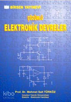 Çözümlü Elektronik Devreler; Mimarlar ve Mühendisler İçin El Kitabı