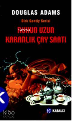 Ruhun Uzun Karanlık Çay Saati - Douglas Adams