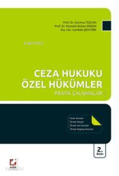 Ceza Hukuku Özel Hükümler; Pratik Çalışmalar