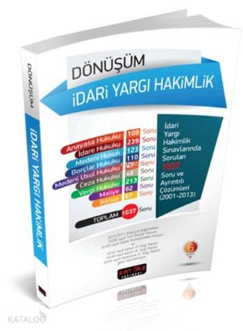 Dönüşüm İdari Yargı Hakimlik; 2001-2013 Tamamı Çözümlü Çıkmış Sorular