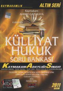 Külliyat Hukuk Soru Bankası; Kaymakam Adaylığı Sınavı
