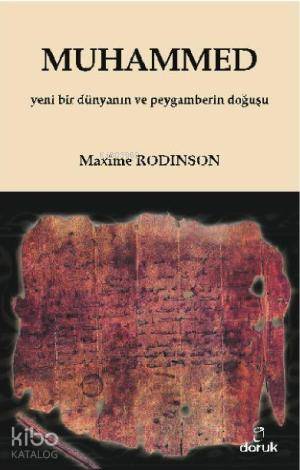 Muhammed; Yeni Bir Dünyanın ve Peygamberin Doğuşu