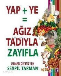 Yap + Ye= Ağız Tadıyla Zayıfla Kitabı-Serpil Tarman