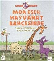 Mor Eşek'İn Serüvenleri: Mor Eşek Hayvanat Bahçesinde B.Boy-Nurettin İğci