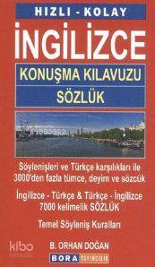 Hızlı Kolay İngilizce Konuşma Kılavuzu - Orhan Doğan