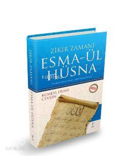 Zikir Zamanı - Kumeyl Duası, Arapça Türkçe Okunuşlu Cevşen ve Esmaül Hüsna