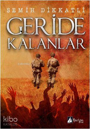 Geride Kalanlar-Semih Dikkatli