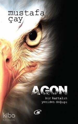 Agon; Bir Kartalın Yeniden Doğuşu!