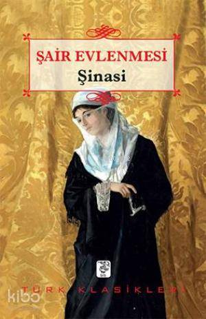 Şair Evlenmesi-Şinasi