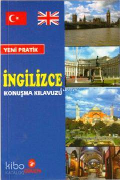 Güven Yayınevi Yeni Pratik İngilizce Konuşma Kılavuzu-Mehmet Aktar