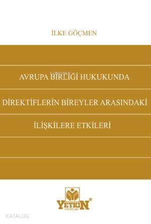 Avrupa Birliği Hukukunda Direktiflerin Bireyler Arasındaki İlişkilere Etkileri