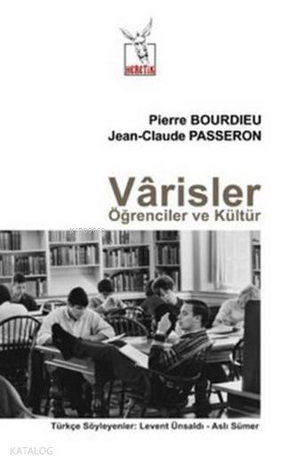 Varisler; Öğrenciler ve Kültür
