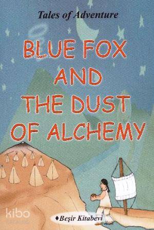 Blue Fox And The Dust Of Alchemy-Serkan Koç