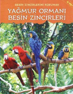 Tübitak Yayınları - Besin Zincirlerini Korumak - Yağmur Ormanı Besin Zincirleri