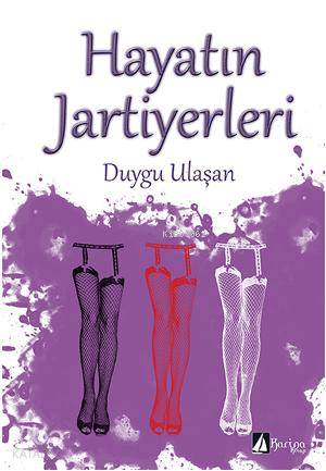 Hayatın Jartiyerleri-Duygu Ulaşan