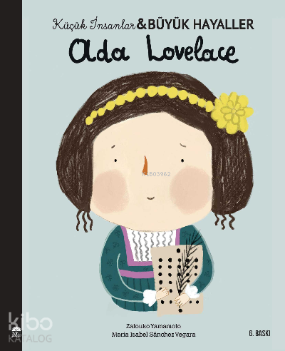 Ada Lovelace - Küçük İnsanlar ve Büyük Hayaller