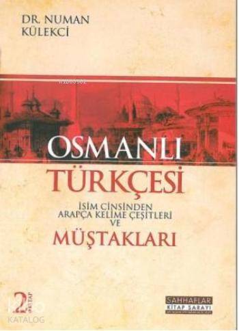 Osmanlı Türkçesi-2 / İsim Cinsinden Arapça Kelime Çeşitleri Müştakları