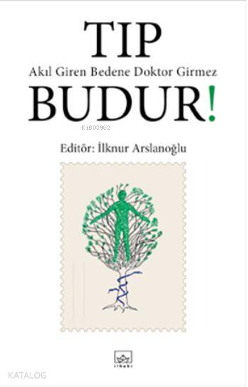 Tıp Budur!; Akıl Giren Bedene Doktor Girmez