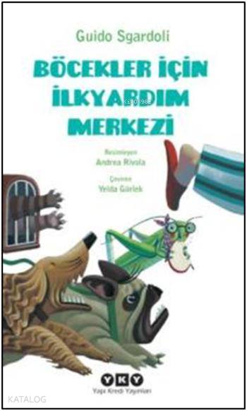Böcekler İçin İlkyardım Merkezi-Yelda Gürlek