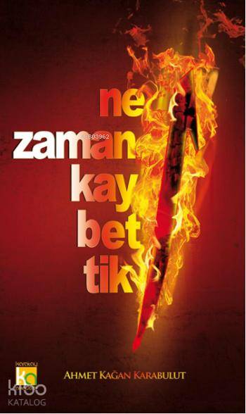 Ne zaman Kaybettik