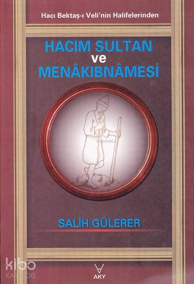 Hacım Sultan ve Menakıbnamesi; Hacı Bektaş-ı Veli'nin Halifelerinden